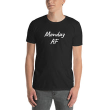 Monday AF Unisex T-shirt for the Snarky Boss in you. Black shirt
