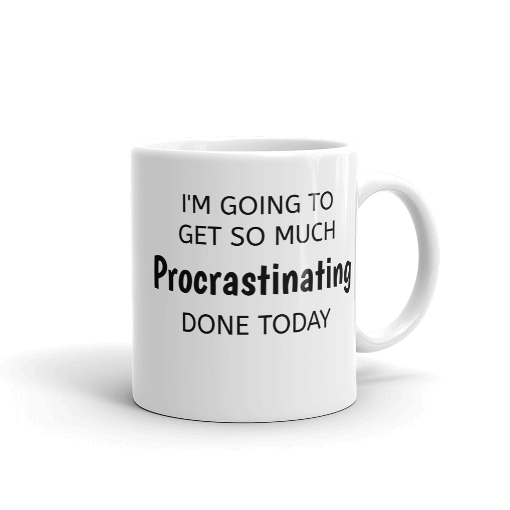 Procrastinating Mug