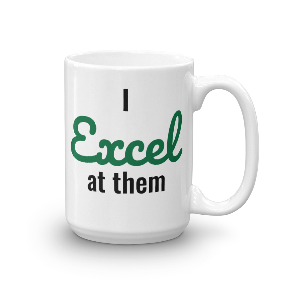 I Excel At Spreadsheets Mug