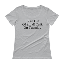 I ran out of small talk on Tuesday, so could you go away? If you are the office introvert, you'll love this shirt! Silver Grey