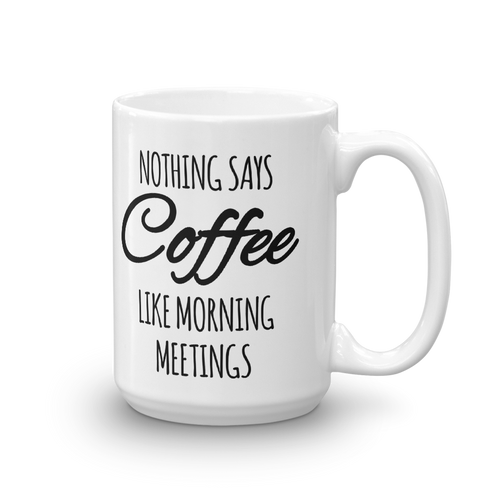 Morning Meeting Mug