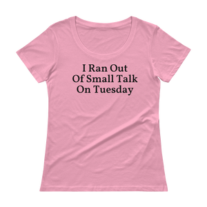 I ran out of small talk on Tuesday, so could you go away? If you are the office introvert, you'll love this shirt! Light Pink