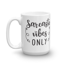 Sarcastic Vibes Mug