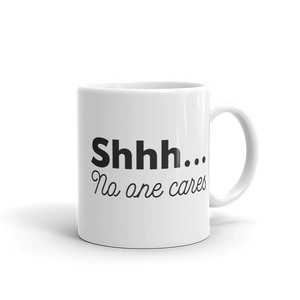No One Cares Mug