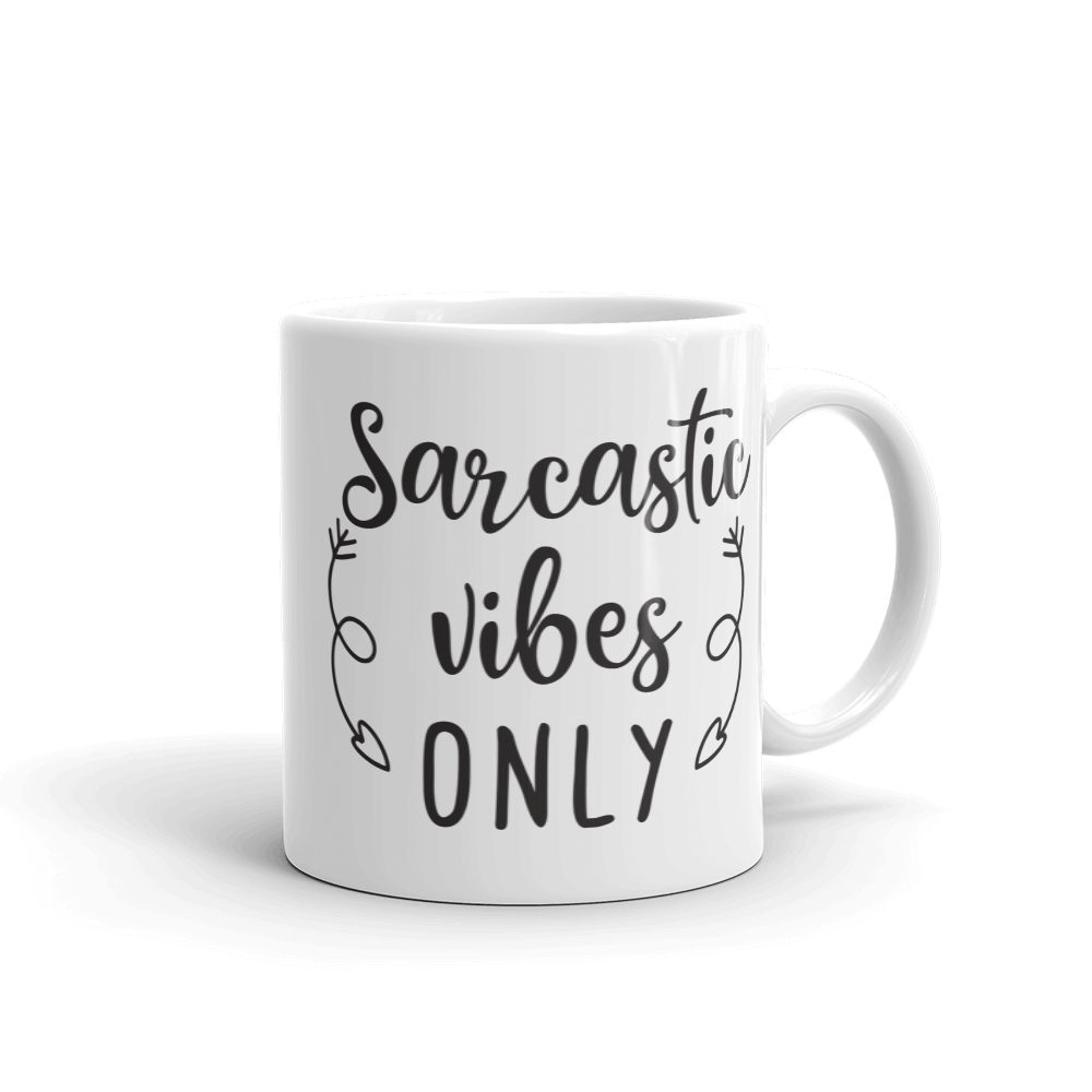 Sarcastic Vibes Mug