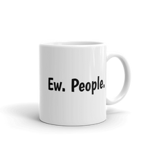 Ew People mug