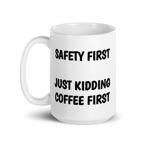 Safety first mug